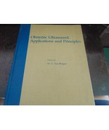 OBSTETRIC ULTRASOUND: APPLICATIONS AND PRINCIPLES W.S. VAN BERGEN - $10.39