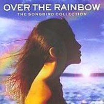 Over the Rainbow - The Songbird Collection CD 2 discs (2005) Pre-Owned - £11.95 GBP