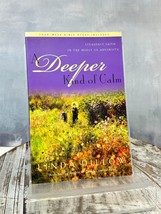A Deeper Kind of Calm: Steadfast Faith in the Midst of Adversity Dillow, Linda - £6.22 GBP