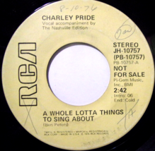 Charley Pride-A Whole Lotta Things To Sing About-45rpm-1976-VG+   Promo - £2.37 GBP