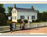 Henry Ford Birthplace Dearborn Michigan MI UNP Linen Postcard S8 - $2.92