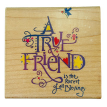 A True Friend is the Rarest Blessing 6450N Kathy Davis Inkadinkado Rubber Stamp - £5.49 GBP