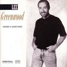 Holdin&#39; a Good Hand by Lee Greenwood (CD, Jul-1990, Liberty (USA)) - £4.07 GBP