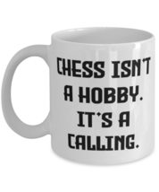 Chess Isn&#39;t a Hobby. It&#39;s a Calling. 11oz 15oz Mug, Chess Present From F... - £11.55 GBP+