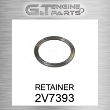 2V7393 Retainer Fits Caterpillar (New Aftermarket) - $117.08