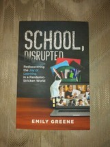 School Disrupted By Emily Greene Rediscovering The Joy Of Learning In A ... - £11.70 GBP