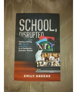 School Disrupted By Emily Greene Rediscovering The Joy Of Learning In A ... - £11.67 GBP