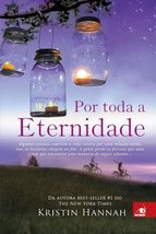 Por Toda a Eternidade (Portuguese Edition) [Paperback] Hannah, Kristin - £46.91 GBP
