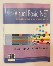 Visual Basic.NET Programming for Business Philip A Koneman - $12.17