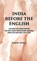 India Before The English: Lecture Delivered Before The East India As [Hardcover] - £20.38 GBP
