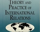 THEORY AND PRACTICE OF INTERNATIONAL RELATIONS - Ninth Edition by James ... - £17.64 GBP