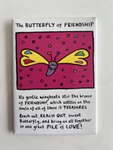 FRIDGE MAGNET - THE BUTTERFLY OF FRIENDSHIP (EDWARD MONKTON) - $1.77