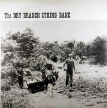 The Dry Branch String Band - The Dry Branch String Band [12&quot; Vinyl 33 rpm LP] - £9.10 GBP