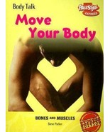 Move Your Body: Bones and Muscles (Body Talk) (Paperback) Steve Parker - $46.24 CAD
