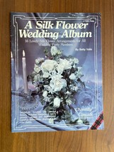 Silk Flower Wedding Album Booklet By Betty Valle #7848 1985 - $10.00