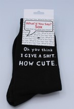 Unisex Crew Socks Oh You Think I Give A Sh*t Black - £5.10 GBP