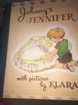 Johnny&#39;s Jennifer ~ Art By Klara-Rare Vintage Children&#39;s Book - £33.26 GBP
