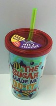 Novelty BPA Free 10oz &quot;The Sugar Made Me Do It&quot; Printed Cup w/Straw  - £6.98 GBP