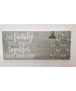 Olive White &#39;The Family That Hunts Together Stays Together&#39; Picture Hold... - £3.87 GBP