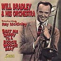 Will Bradley &amp; His Orchestra : Beat Me Daddy To A Boogie Woogie Beat CD Pre-Owne - £11.94 GBP