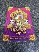 Ever After High, The Storybook of Legends 1st Edition by Shannon Hale.. - £4.71 GBP