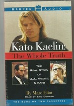 Kato Kaelin: The Whole TRUTH--REAL Story Of O.J., Nicole &amp; KATO-TWO Cassettes - £7.43 GBP
