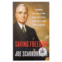 Saving Freedom: Truman, the Cold War, and the Fight by Joe Scarborough HC/DJ NEW - £10.21 GBP
