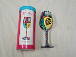 LOLITA handpainted wine glass   &quot;40 is the new 30&quot;    15 OZ. - £12.75 GBP