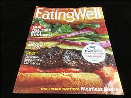 Eating Well Magazine July/Aug 2020 American Food Heroes, Delicious Melon Salads - £7.99 GBP