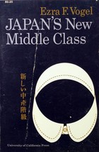 Japan&#39;s New Middle Class: The Salary Man &amp; In His Family by Ezra F. Vogel / 1968 - £2.69 GBP