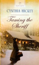 Taming the Sheriff (Heartsong Presents #1069) by Cynthia Hickey / 2013 Romance - £0.90 GBP