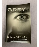 Grey : Fifty Shades of Grey As Told by Christian by E. L. James (2015, T... - $3.39 CAD