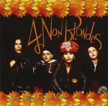 Bigger, Better, Faster, More! [Audio CD] 4 Non Blondes - $7.69