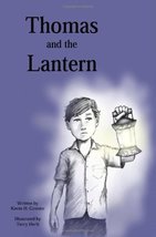Thomas and the Lantern [Paperback] Kevin H. Grenier - $16.99