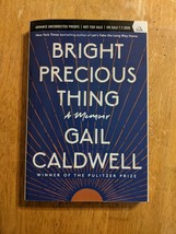 Bright Precious Thing - Gail Caldwell (Paperback, ARC) MeToo Feminist Th... - £19.97 GBP