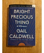 Bright Precious Thing - Gail Caldwell (Paperback, ARC) MeToo Feminist Th... - £19.65 GBP