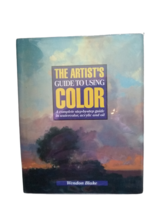 The Artist&#39;s Guide to Using Color: A Complete Step-By-Step Guide in Wate... - £11.65 GBP