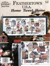 Feathertown USA Home Tweet Home Cross Stitch Pattern Book Jeremiah Junction - $11.88