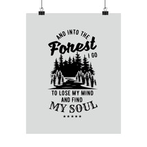 Vertical Premium Matte Poster - &quot;And into the forest I go to lose my min... - £11.42 GBP+