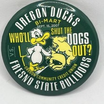 2007 Oregon Ducks Fresno State Bulldogs Football Game Day Pinback Button Pin - £6.15 GBP