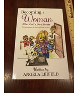 Becoming a Woman after God&#39;s Own Heart by Angela Leifeld (2016, Trade Pa... - €9,27 EUR