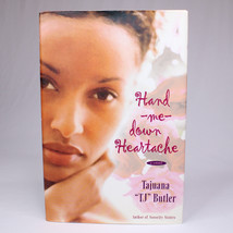 SIGNED Hand Me Down Heartache Tajuana TJ Butler Hardcover Book 1st Edition 2001 - £14.76 GBP