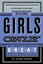 For Girls Only: Everything Great About Being a Girl [Hardcover] Dower, L... - $5.73