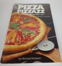 Pizza Pizzazz Recipes From Basic to Gourmet Richard Erickson rev Edition... - £5.10 GBP