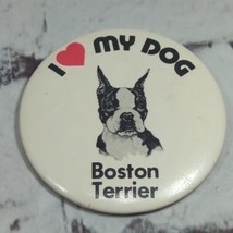 I Love (heart) My Dog Boston Terrier Pin Button Collectible  - $6.92