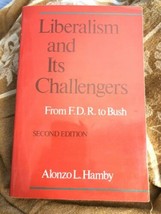 Liberalism and Its Challengers: From F.D.R. to Bush - £18.12 GBP