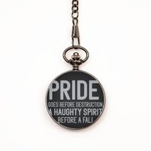 Motivational Christian Pocket Watch, Pride goes Before Destruction, a ha... - $39.15