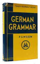 P. G. Wilson Teach Yourself German Grammar 1st Edition 2nd Printing - £39.22 GBP