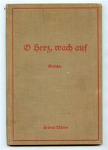 O Herz, Wach Auf O Heart , Wake Up 1934 Helmut Tschope Poetry in German  - £14.08 GBP