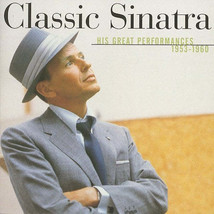 Frank Sinatra - Classic Sinatra - His Great Performances 1953-1960 (CD) (VG+) - $4.49